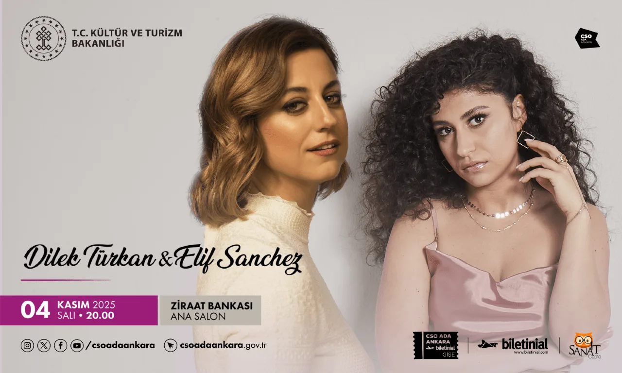 DİLEK TÜRKAN & ELİF SANCHEZ ANKARA’DA